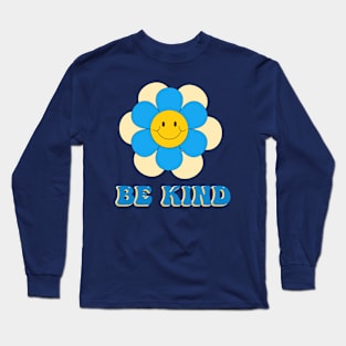 be kind Long Sleeve T-Shirt